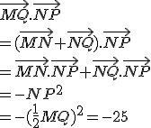 \vec{MQ}.\vec{NP} \\= (\vec{MN} + \vec{NQ}).\vec{NP} \\= \vec{MN}.\vec{NP} + \vec{NQ}.\vec{NP} \\= -NP^2\\ = -(\frac{1}{2}MQ)^2 = -25